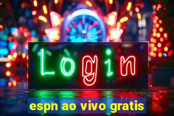 espn ao vivo gratis